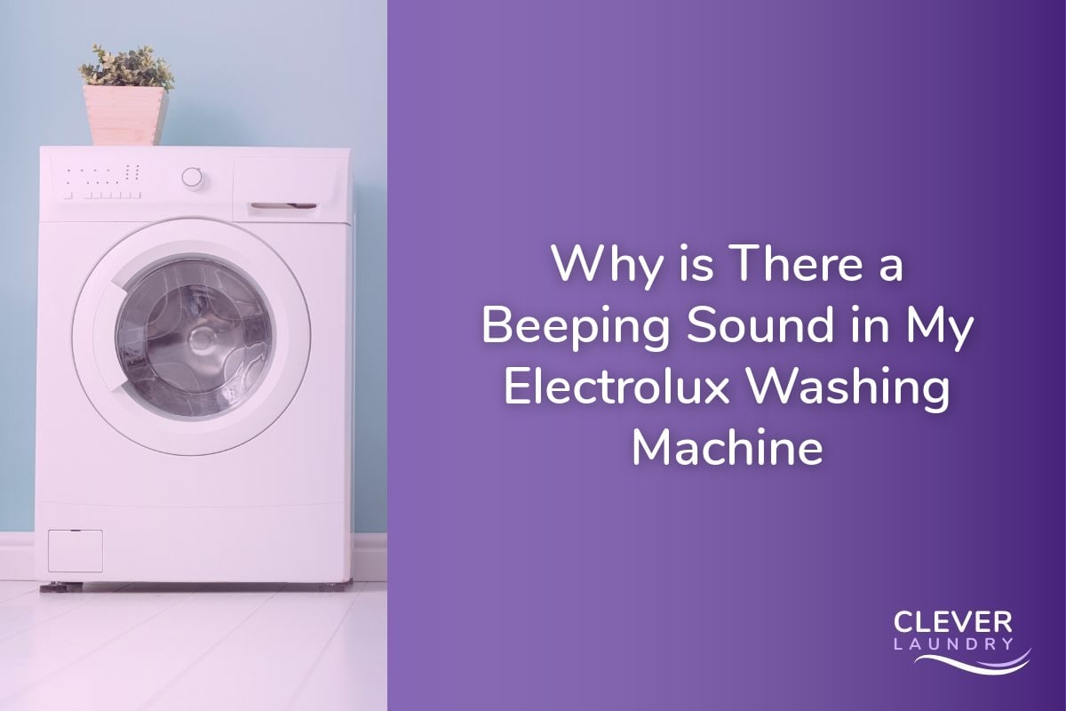 why-is-there-a-beeping-sound-in-my-electrolux-washing-machine